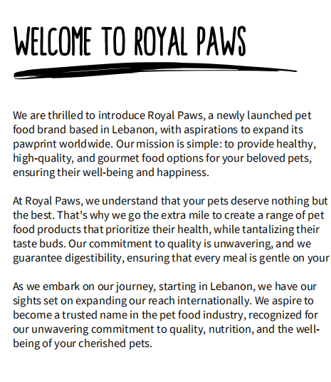 about us Introducing Royal Paws: Premium pet food brand focused on quality, health, and happiness for pets worldwide.